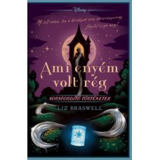 Disney - Sorsfordító történetek - Ami enyém volt rég   18.95 + 1.95 Royal Mail